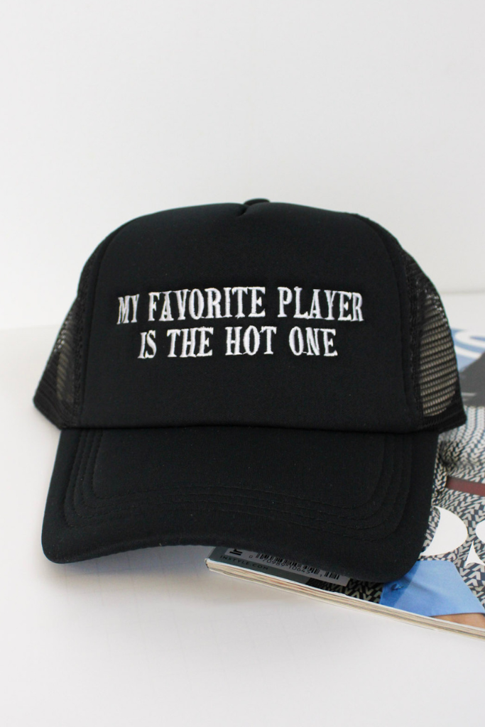 My Favorite Player Is The Hot One Trucker Hat